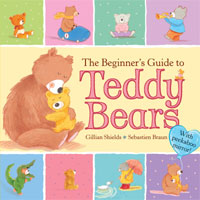 The Beginner's Guide to Teddy Bears