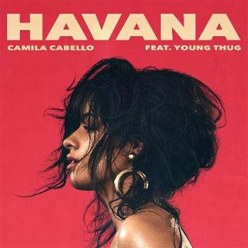 Camila Cabello Havana ft. Young Thug