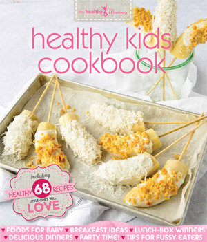 The Healthy Mummy: Healthy Kids Cookbook