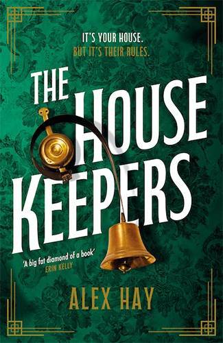 The Housekeepers: They come from nothing. But they'll leave with everything...