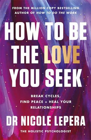 How To Be the Love You Seek