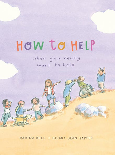 How to Help by Davina Bell and Hilary Jean Tapper