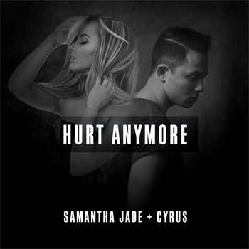 Samantha Jade + Cyrus Hurt Anymore
