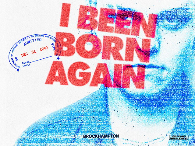 BROCKHAMPTON I Been Born Again