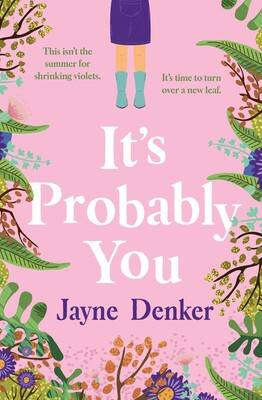 It's Probably You by Jayne Denker