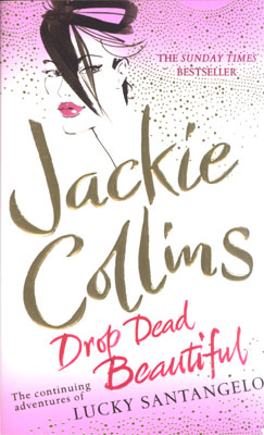 Jackie Collins Drop Dead Beautiful Lucky Santangelo