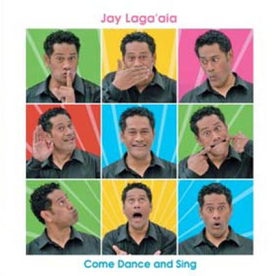 Jay Laga'aia Come Dance and Sing