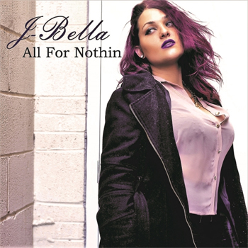 J-Bella All For Nothin