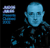 Judge Jules presents Clubbed 2002