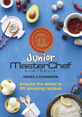 Junior MasterChef: Around the World in 80 Amazing Recipes Books