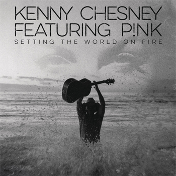 Kenny Chesney Setting The World On Fire ft. P!nk
