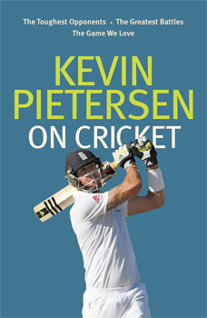 Kevin Pietersen on Cricket