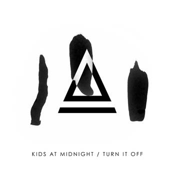 Kids At Midnight Turn It Off