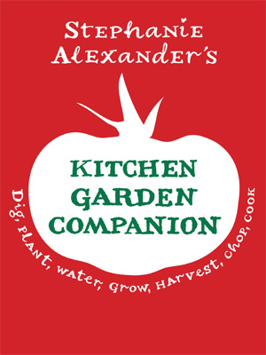 Kitchen Garden Companion with Stephanie Alexander