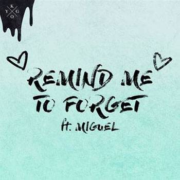 Kygo Remind Me To Forget ft. Miguel