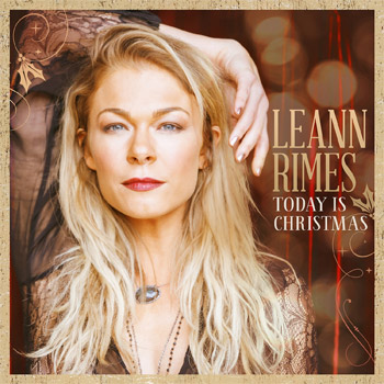 LeAnn Rimes Today is Christmas
