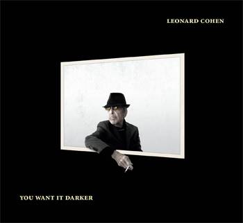 Leonard Cohen You Want It Darker