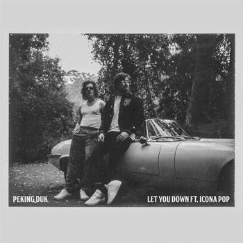 Peking Duk Let You Down ft. Icona Pop Remixes