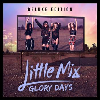 Little Mix Glory Days