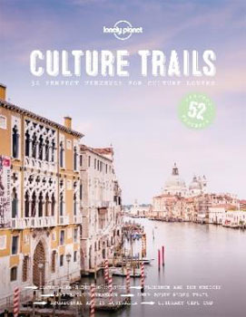 Lonely Planet's Culture Trails