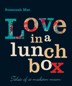 Love in a Lunchbox Tales of a Modern Mum