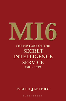 MI6 The History of the Secret Intelligence Service