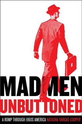 Mad Men Unbuttoned