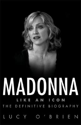 Madonna Like an Icon The Definitive Biography