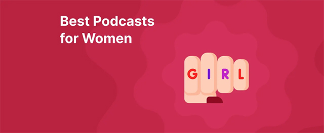 Best Podcasts for Women in 2026: Shows Worth Adding to Your Weekly Queue