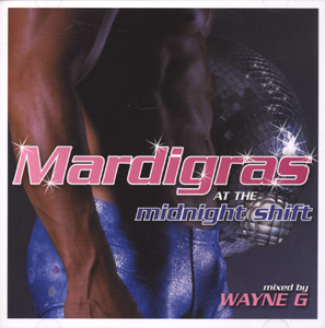Mardi Gras at Midnight Shift Mixed by Wayne G