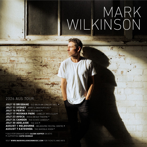 Mark Wilkinson Announces New EP 'Love and Loss'; 2026 Australian Tour Dates On Sale Now