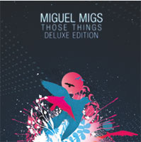 Miguel MigsThose Things
