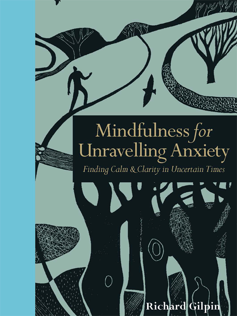 Mindfulness for Unravelling Anxiety