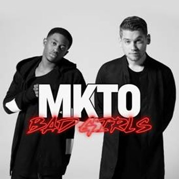 MKTO Bad Girls