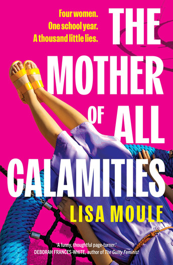 The Mother of All Calamities books by Lisa Moule
