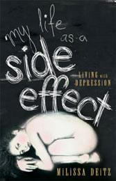 My Life As A Side Effect - Millissa Deitz