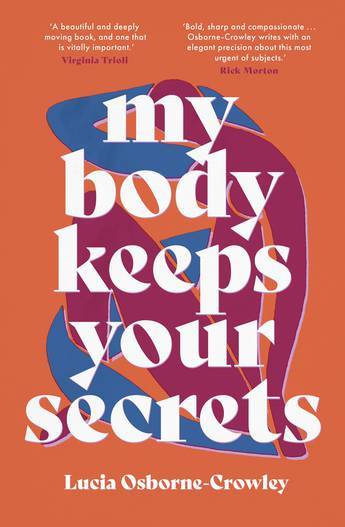 My Body Keeps Your Secrets