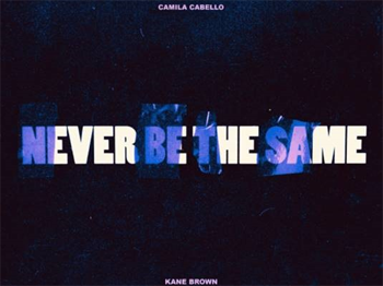 Camila Cabello Never Be The Same ft. Kane Brown