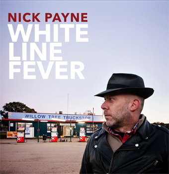 Nick Payne White Line Fever