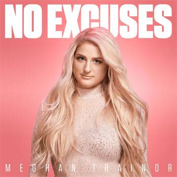 Meghan Trainor No Excuses