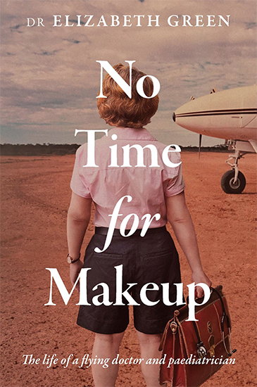 No Time For Makeup by Dr Elizabeth Green
