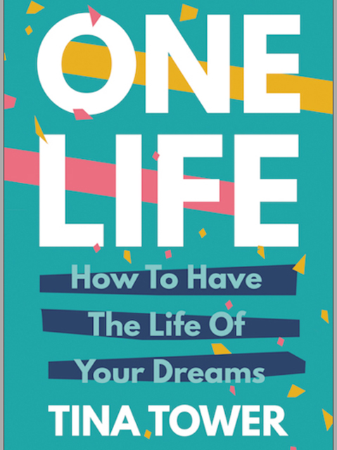 One Life – How To Have The Life of Your Dreams