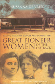Great Pioneer Women of the Outback by Susanna De Vries