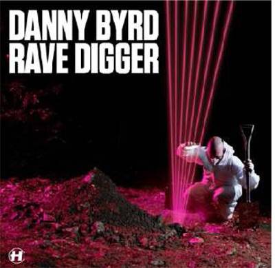 Danny Byrd Rave Digger
