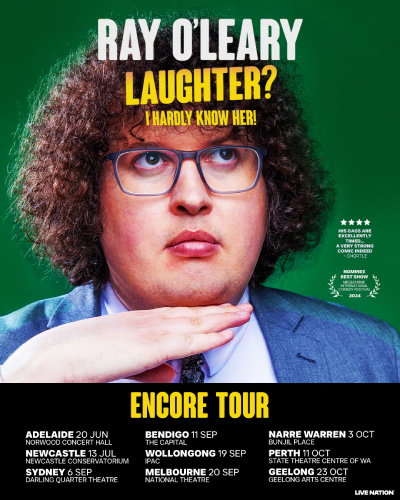Ray O'Leary - Laughter? I Hardly Know Her! Encore Tour