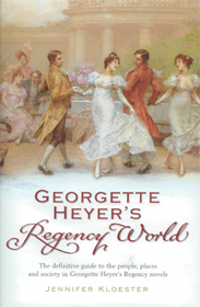 Georgette Heyer's Regency World by Jennifer Kloester