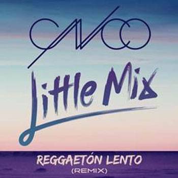 Little Mix and CNCO Reggaeton Lento (Remix)