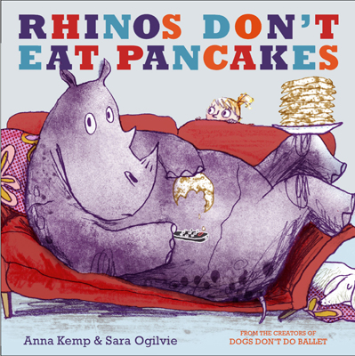 Rhinos Don't Eat Pancakes