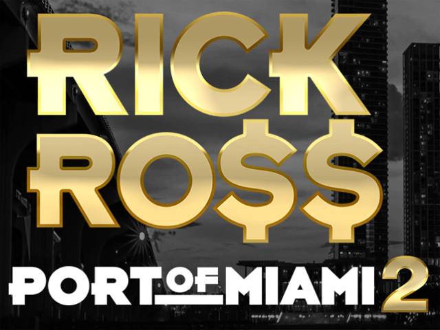 Rick Ross Port Of Miami 2