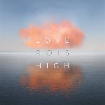 Rois Love High EP